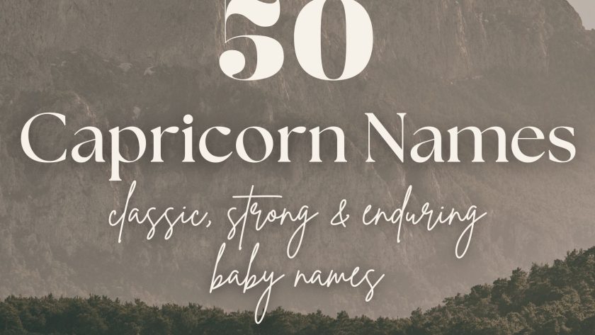 Capricorn Baby Names (50 Strong, Classic & Enduring Ideas)