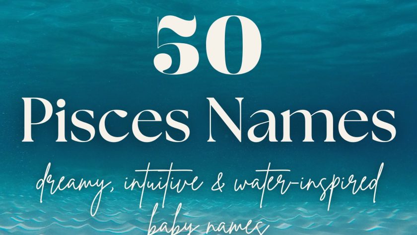 Pisces Baby Names (50 Dreamy, Intuitive & Water-Inspired)