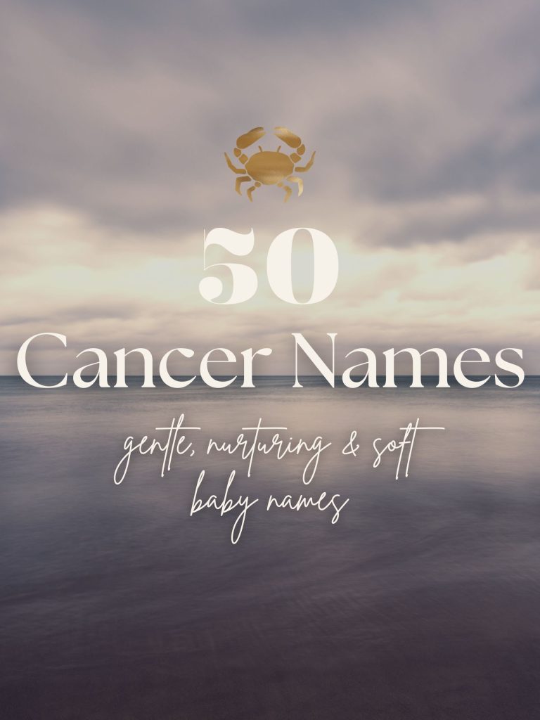 Cancer Baby Names (50 Gentle, Nurturing & Soft Ideas)