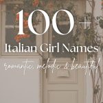 100+ Italian Girl Names (Romantic, Melodic & Beautiful Ideas)