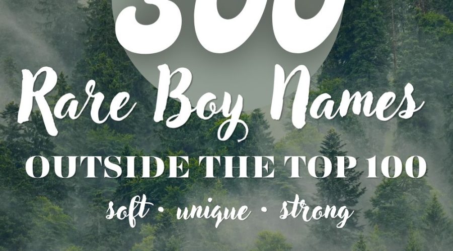 300 Rare Boy Names Outside the Top 100 (Unique & Strong)