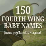 150 Fourth Wing Baby Names (Fierce, Mythical, and Magical Picks)