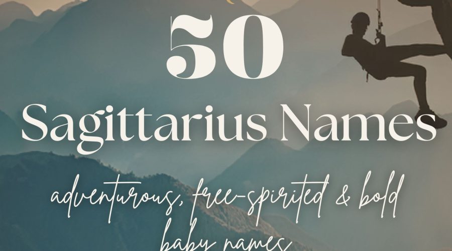 Sagittarius Baby Names (50 Adventurous, Free-Spirited & Bold Ideas)