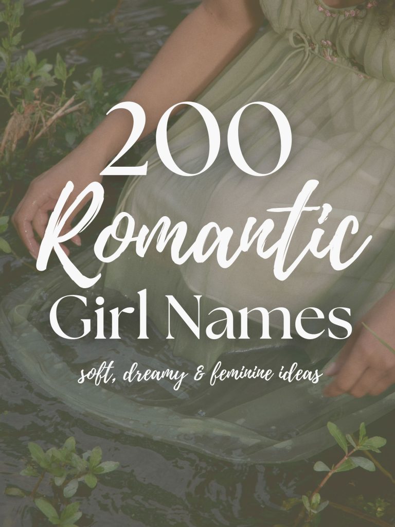200 Romantic Girl Names (Dreamy & Feminine)