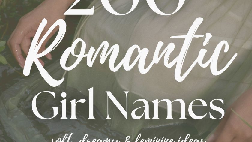 200 Romantic Girl Names (Dreamy & Feminine)