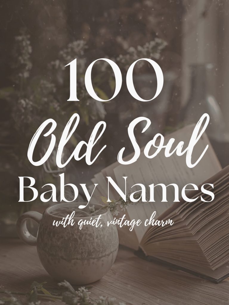 100 Old Soul Baby Names With Quiet Vintage Charm