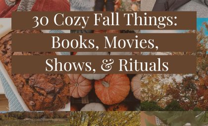 30 Cozy Fall Things to Watch, Read & Do This Autumn