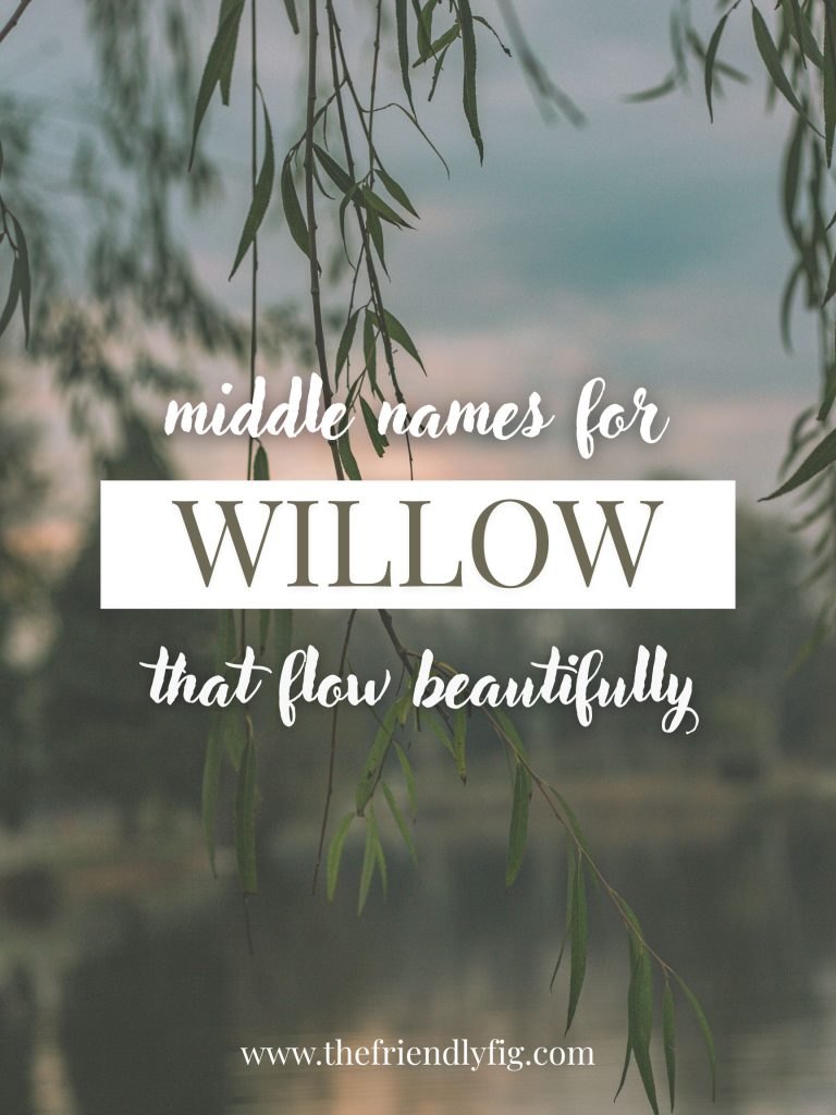 Middle Names for Willow (That Flow Beautifully)