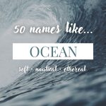 Names Like Ocean (Soft, Nautical & Ethereal)