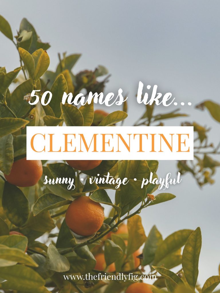 Names Like Clementine (Sunny, Vintage & Playful)