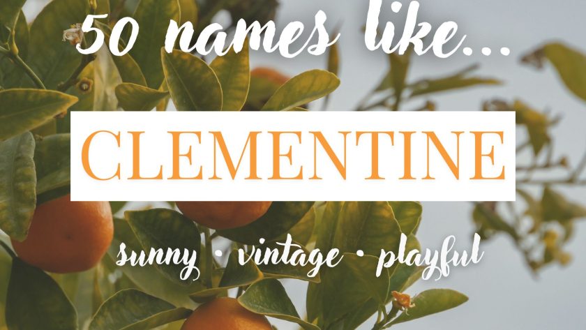 Names Like Clementine (Sunny, Vintage & Playful)