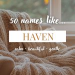 Names Like Haven (Calm, Gentle & Beautiful)