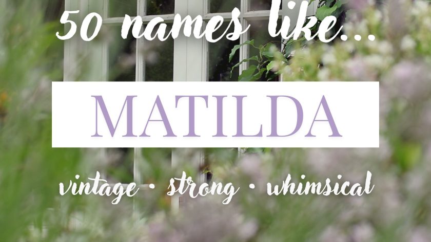 Names Like Matilda (Vintage, Literary & Whimsical)
