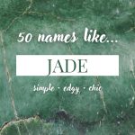 Names Like Jade (Sleek, Edgy & Chic)