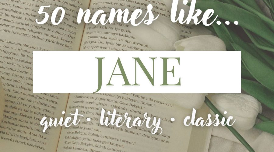 Names Like Jane (Quiet, Literary & Classic)