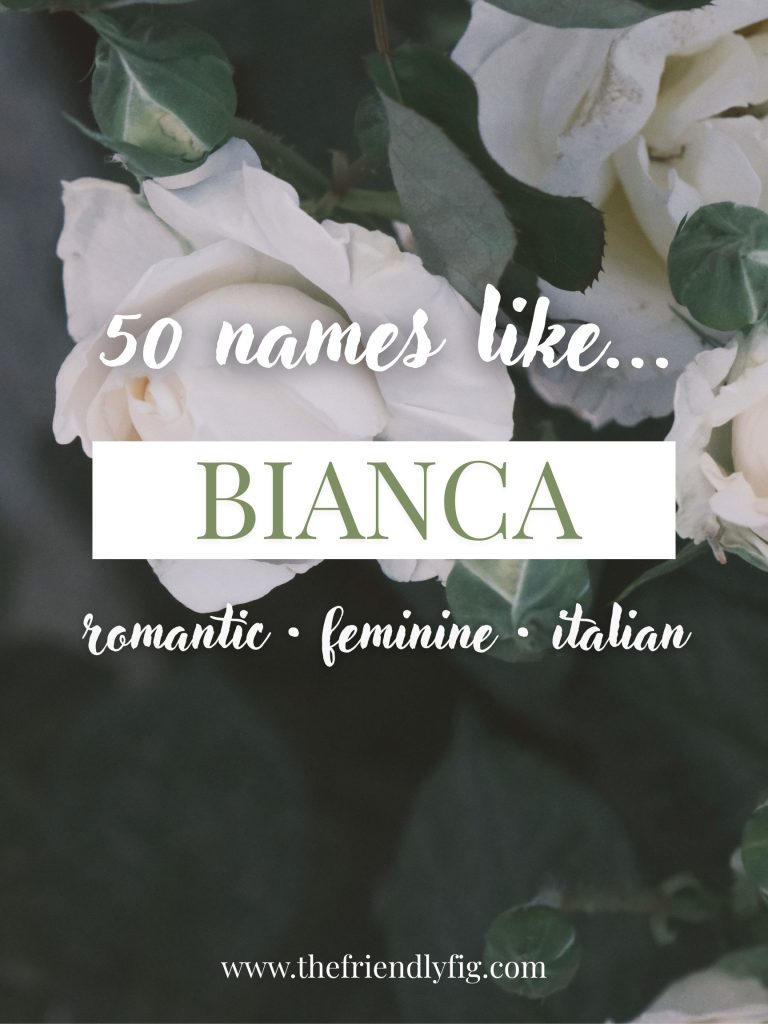 Names Like Bianca (Romantic, Feminine & Italian)