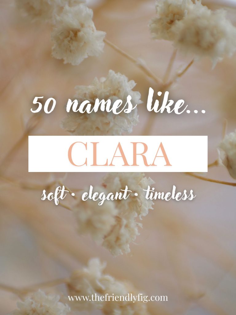 Names Like Clara (Soft, Elegant & Timeless)