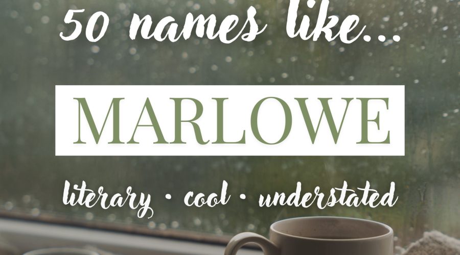 Names Like Marlowe (Literary, Cool & Understated)