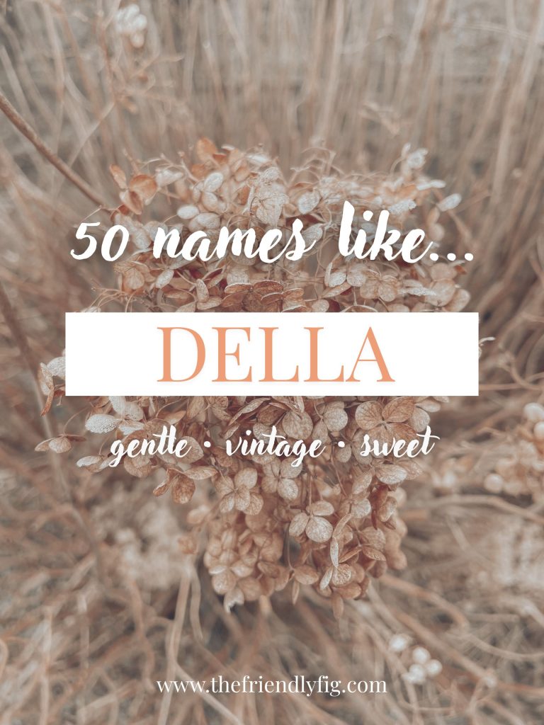 Names Like Della (Gentle, Vintage & Sweet)