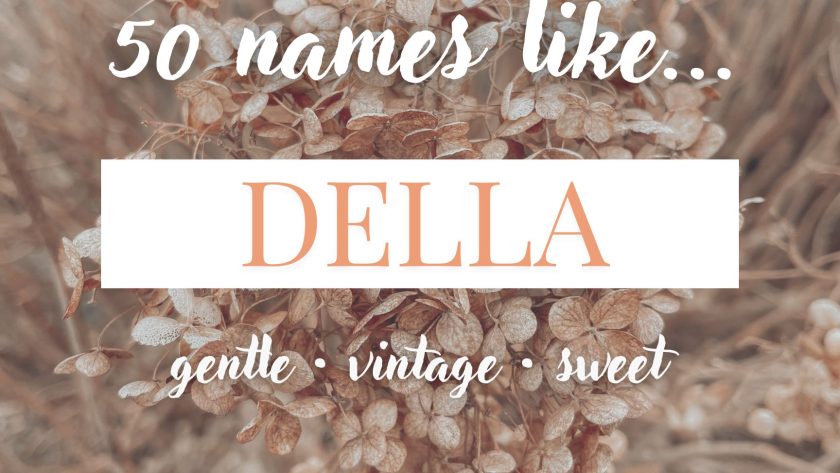 Names Like Della (Gentle, Vintage & Sweet)