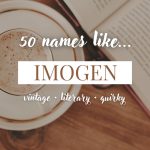 Names Like Imogen (Vintage, Literary & Quirky)