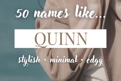 Names Like Quinn (Stylish, Minimal & Edgy)