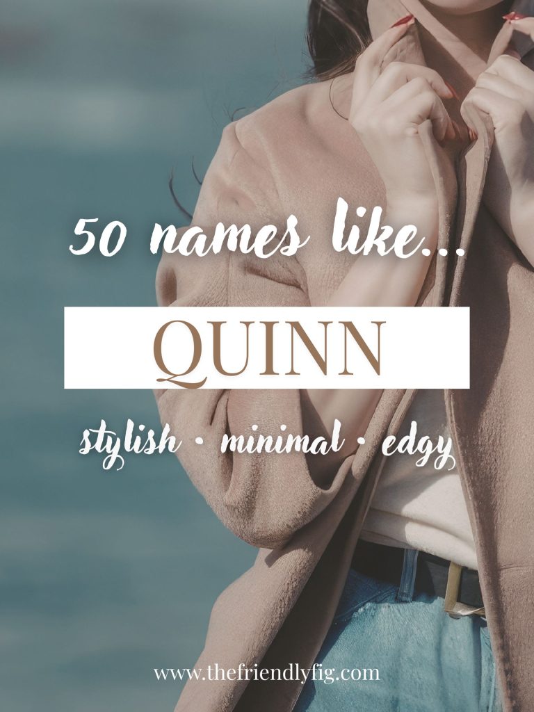 Names Like Quinn (Stylish, Minimal & Edgy)