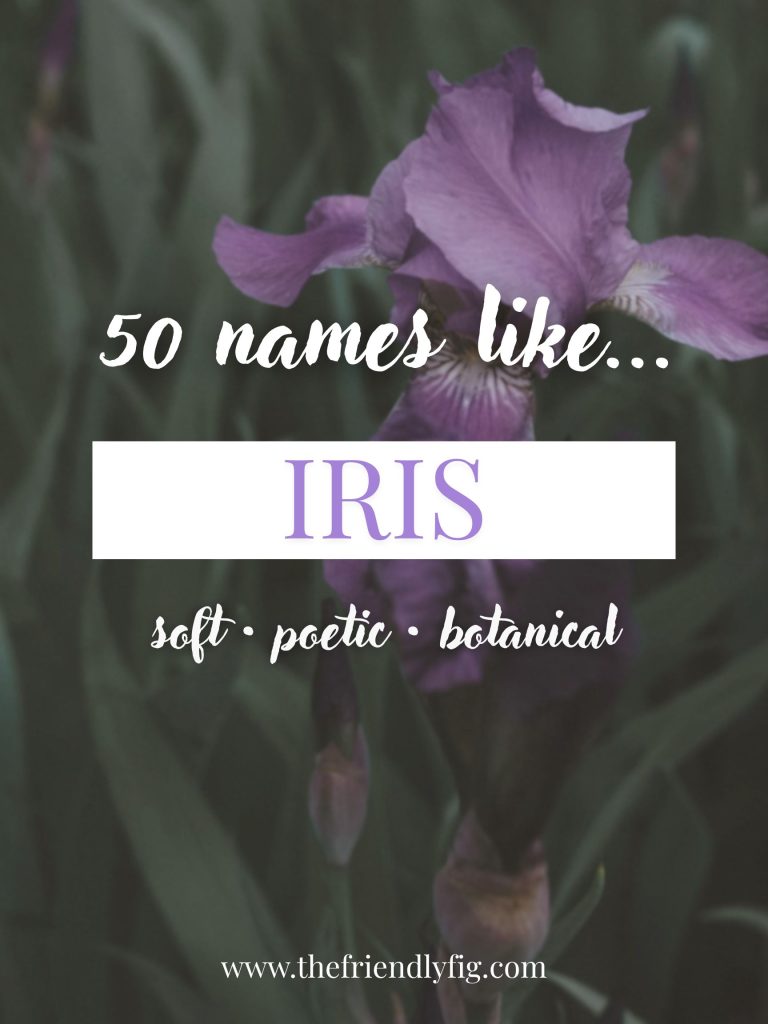 Names Like Iris (Soft, Poetic & Botanical)