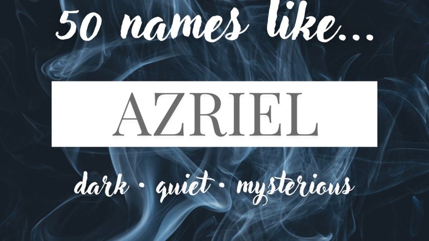Names Like Azriel (Dark, Quiet & Mysterious)
