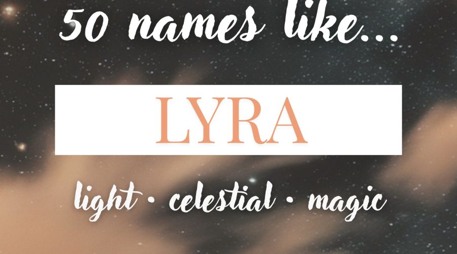 Names Like Lyra (Light, Celestial & Magical)