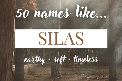 Names Like Silas (Earthy, Soft & Timeless)