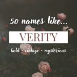 Names Like Verity (Bold, Vintage & Mysterious)