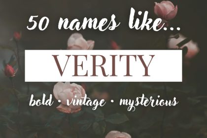 Names Like Verity (Bold, Vintage & Mysterious)