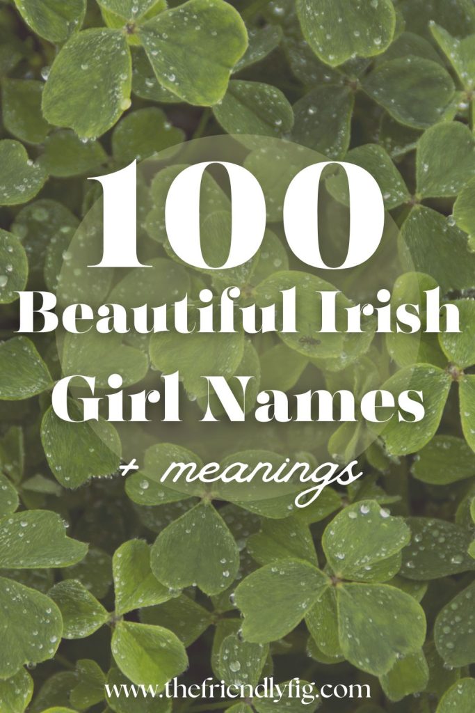 100 Irish Girl Names That Are Beautiful (With Pronunciations)