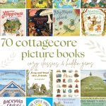70 Cottagecore Picture Books (Cozy Classics & Hidden Gems)