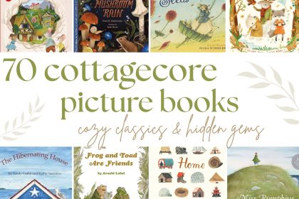 70 Cottagecore Picture Books (Cozy Classics & Hidden Gems)