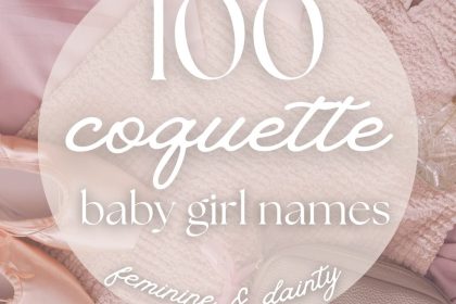 100 Coquette Baby Names (Feminine & Dainty Picks)