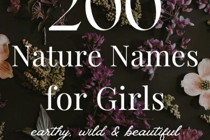 200+ Nature Girl Names (Earthy, Wild & Beautiful)
