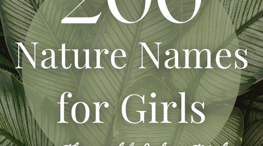 200+ Nature Girl Names (Earthy, Wild & Beautiful)