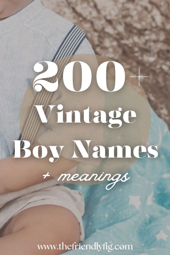 200+ Vintage Boy Names (Classic & Handsome)