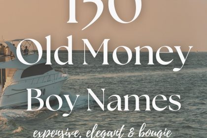 150+ Boy Names That Feel Expensive & Elegant (Old Money)