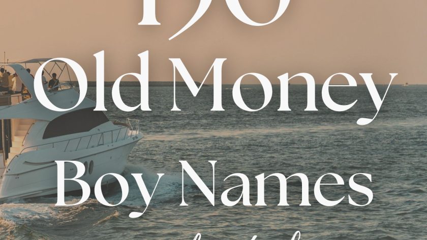 150+ Boy Names That Feel Expensive & Elegant (Old Money)