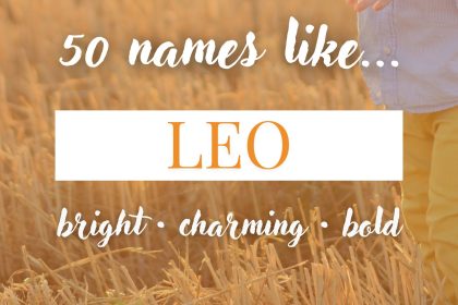 Names Like Leo (Bright, Charming & Bold)