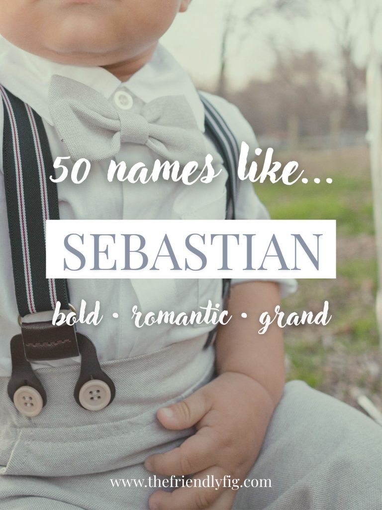 Names Like Sebastian (Bold, Romantic & Grand)