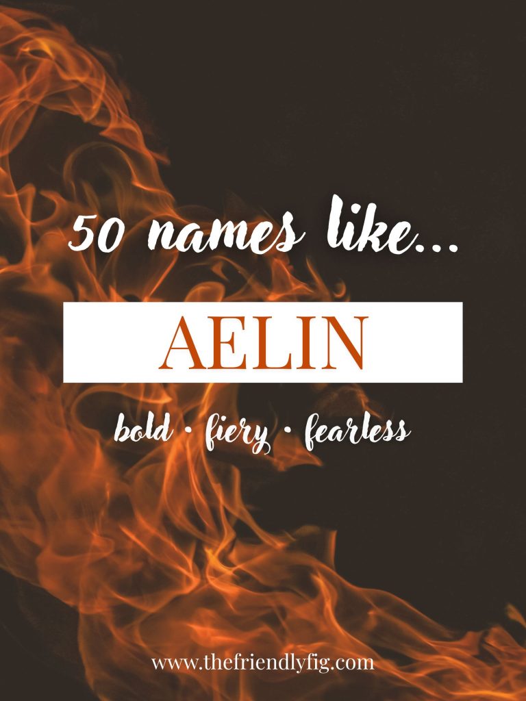 Names Like Aelin (Bold, Fire & Fearless)