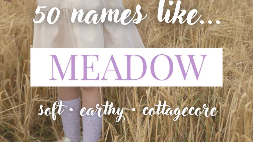 Names Like Meadow (Soft, Earthy & Cottagecore)