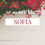 Names Like Sofia (Warm, Romantic & Global)