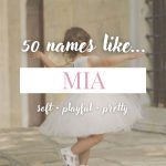 Names Like Mia (Soft, Playful & Pretty)