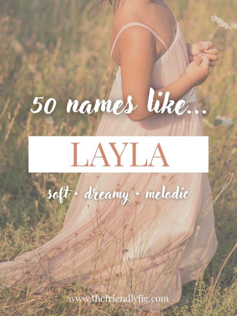 Names Like Layla (Soft, Dreamy & Melodic)