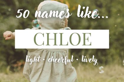 Names Like Chloe (Light, Cheerful & Lively)